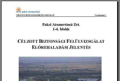 Fukushima hatásai stressz tesztek EU: üzemelı atomerımővekre (143) célzott biztonsági felülvizsgálatot (CBF) kell elvégezni, ez a