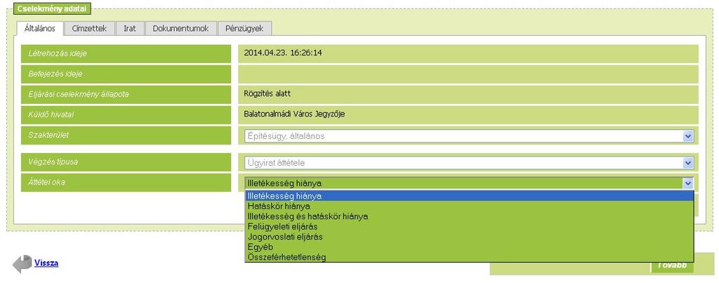 rendelkező szakhatóságok egymás között használhatják) alkalmazható, és semmiképpen nem keverendő össze a Felterjesztés II. fokra cselekménnyel!