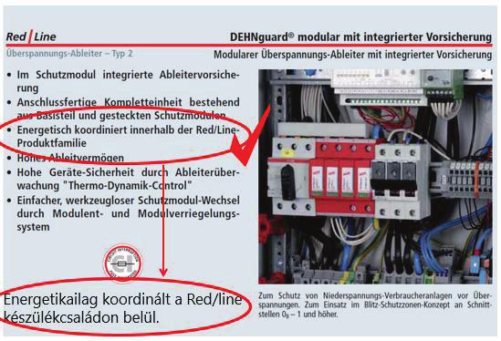 8. Energetikai koordináció Ha azonos áramkörben több túlfeszültség-védelmi eszköz helyezkedik el egymás után, akkor ezeket egymással koordinálni kell oly módon, hogy a készülékek között a lökőáram