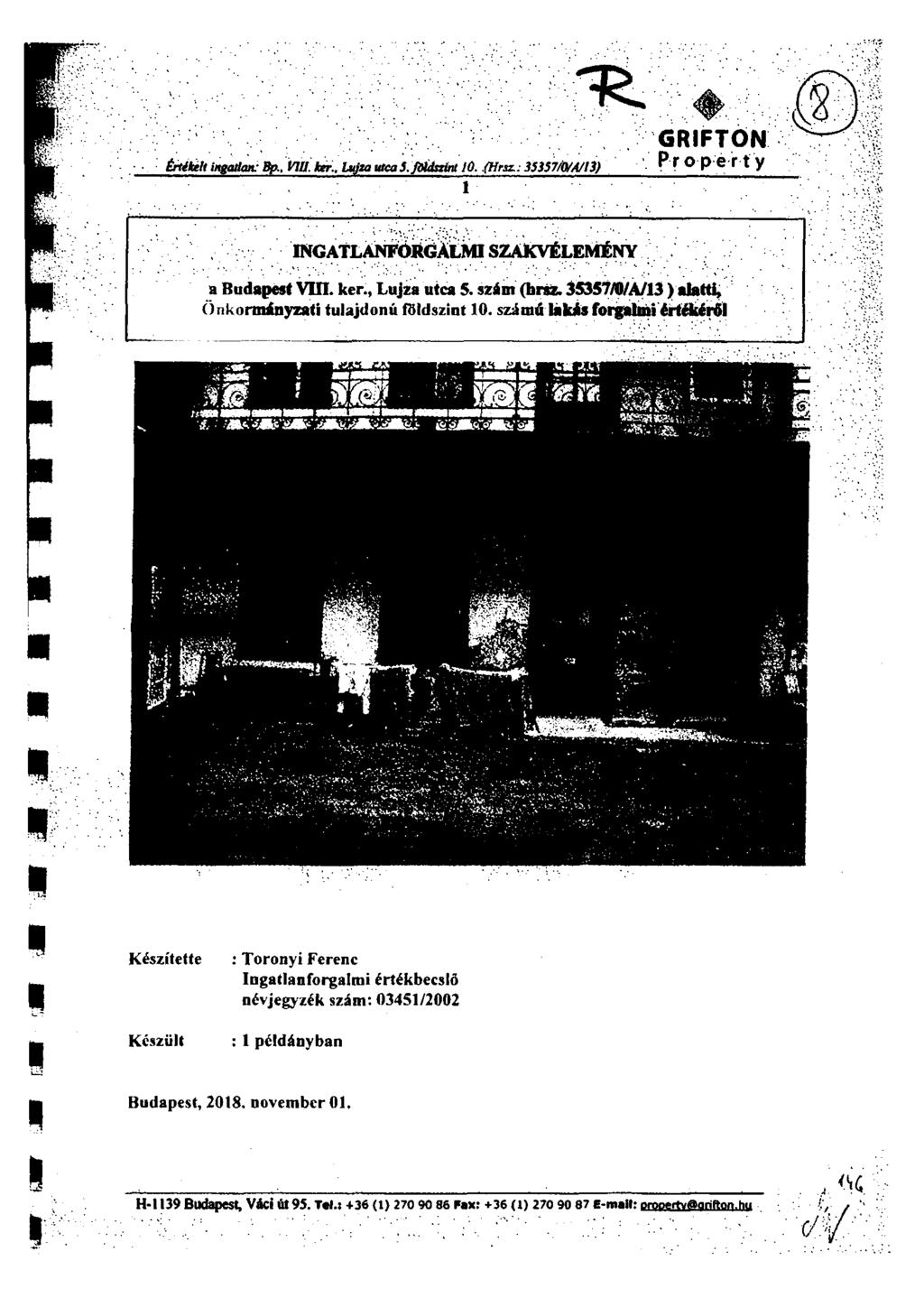 irraelt ingadary Bp..1111. ker.. LOEtfra wca.5.jbldnint 10. (Hrsz. 35357/0/A/13) 1 GRIFTON Property INGATL»WORGALMI S LEMiNY a Budapest VIII ker., Lujza utca 5 szám (brsz.