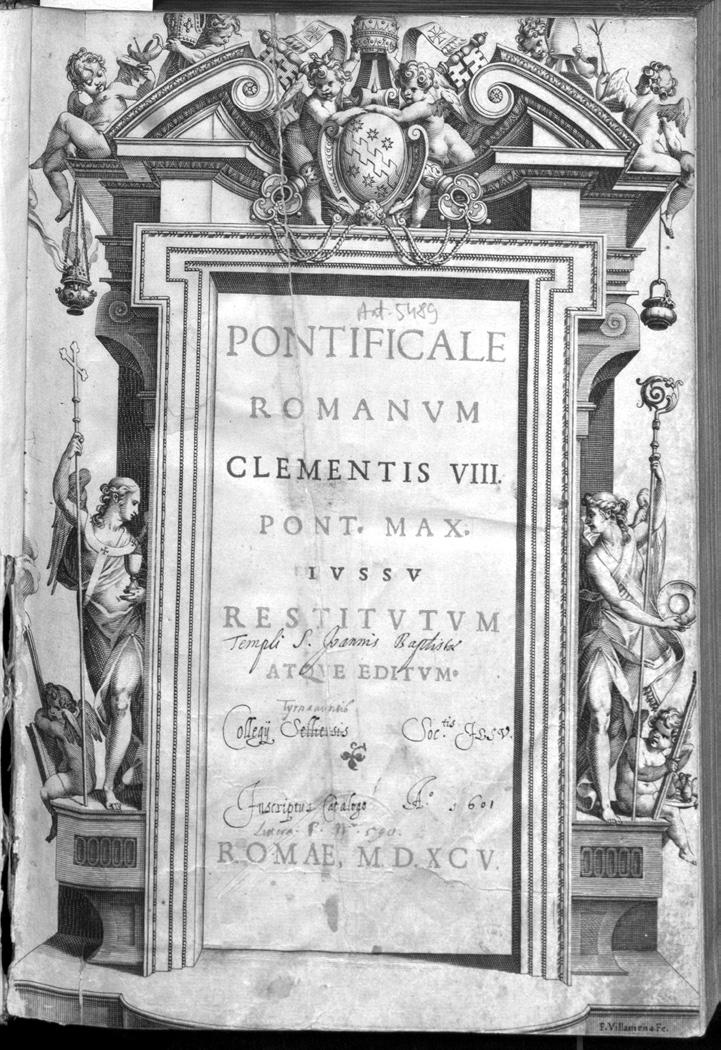 KÖNYVTÁR A KÖNYVTÁR ELÔTT 1. ábra Ant.5489 - Pontificale Romanum [...], Romae, 1595 Címlap a tulajdonosi bejegyzéssel 3. ábra Bar.02227 - Jacques Gualtier, Tabula chronographica [.