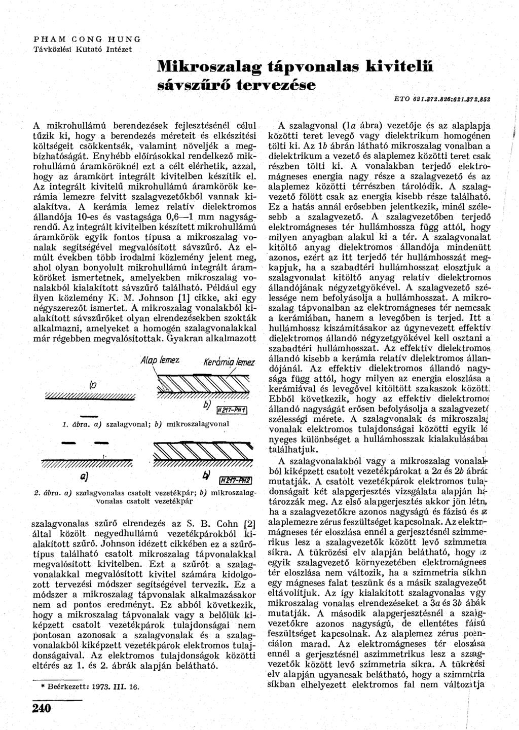 PHAM CÖNG HUNG Távközlési Kutató Intézet Mikroszalag tápvonalas kiviteli! sávszűrő tervezése ETO 021.372.