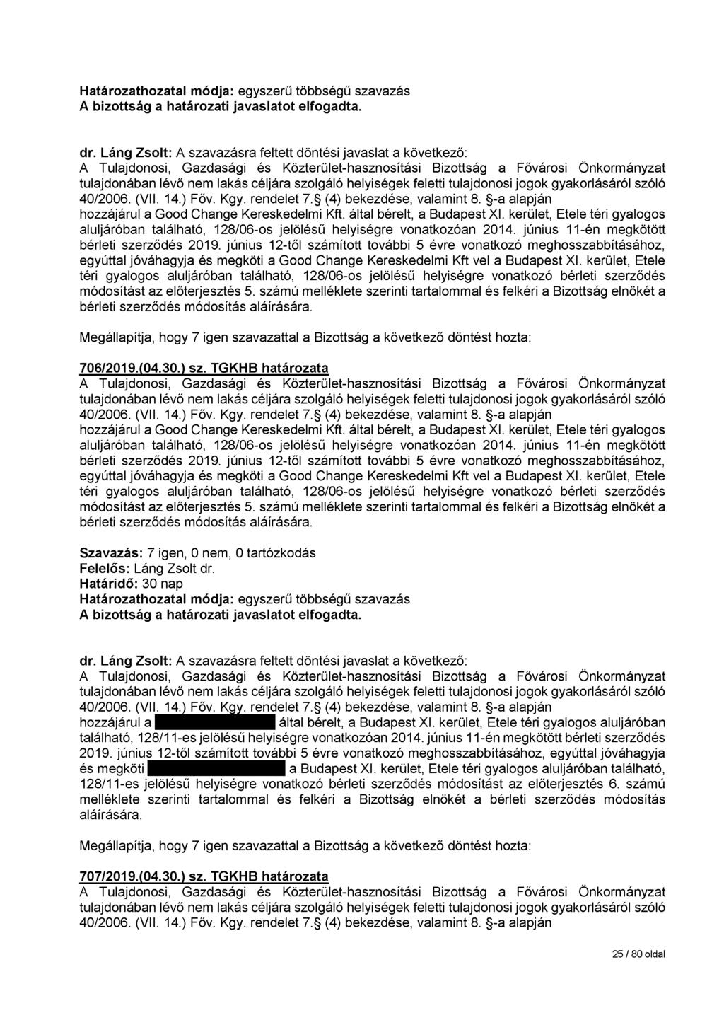 dr. Láng Zsolt: A Tulajdonosi, Gazdasági és Közterület-hasznosítási Bizottság a Fővárosi Önkormányzat tulajdonában lévő nem lakás céljára szolgáló helyiségek feletti tulajdonosi jogok gyakorlásáról