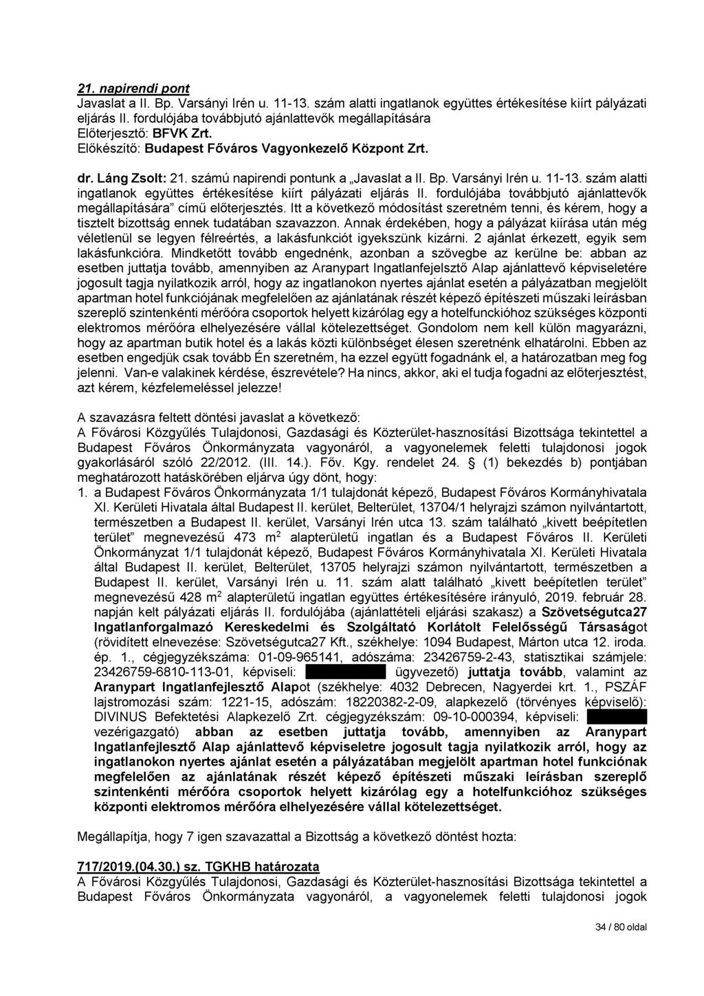 21. napirendi pont Javaslat a II. Bp. Varsányi Irén u. 11-13. szám alatti ingatlanok együttes értékesítése kiírt pályázati eljárás II.