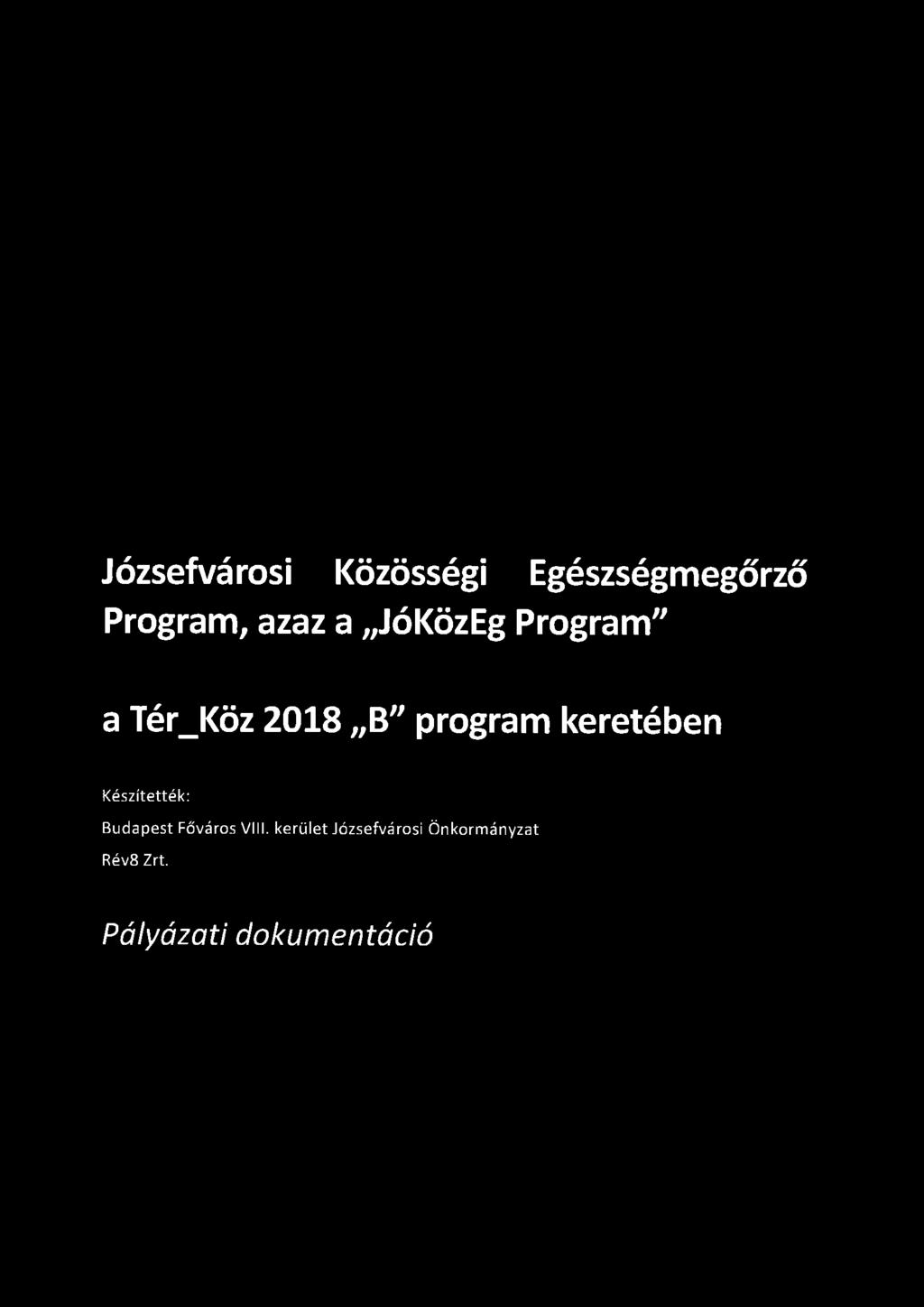 Józsefvárosi Közösségi Egészségmegőrző Program, azaz a JóKözEg Program" a program keretében