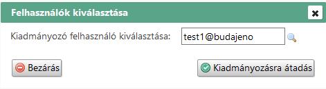 felhasználóhoz kerülnek átadásra az iratok kiadmányozás feladatra.