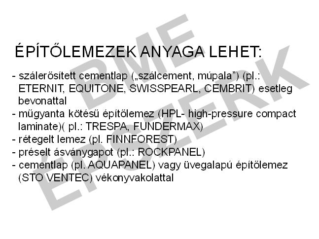 BURKOLATOK ÉPÍTŐLEMEZEK ANYAGA LEHET: - szálerősített cementlap ( szálcement, múpala ) (pl.