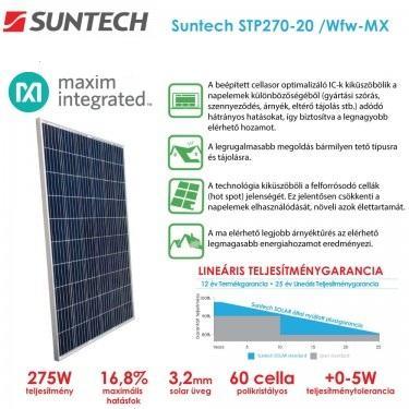 Az ajánlatban szereplő termékekről röviden: SunTech 275W 5BB (poly) : A Suntech úttörő az újszerű napelem cellák kifejlesztésében (Pluto cella, Szilícium film cella, Cdte