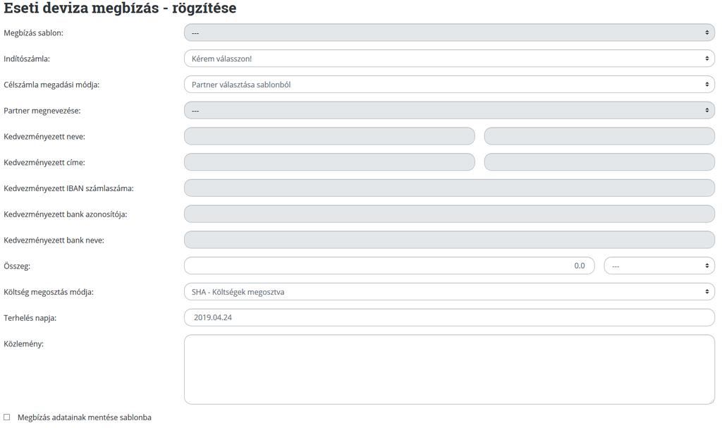 V.4.2. Eseti deviza megbízás indítása: egyedi/eseti deviza átutalás rögzítését lehet ebben a menüpontban elindítani.