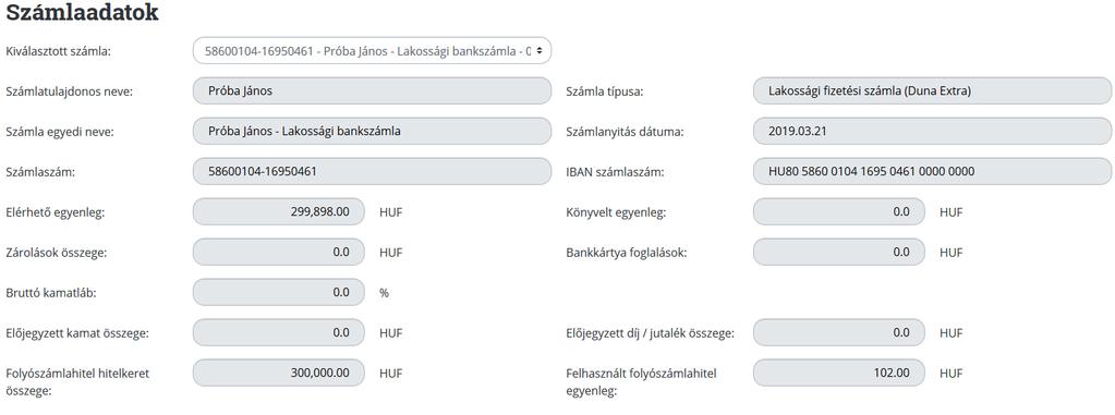 ) A -ra kattintva még több információt tudhatunk meg a fizetési számlánkról, itt találjuk a Számlatulajdonos nevét, számlaszámot, számla típusát, számlanyitás dátumát, IBAN számlaszámát, valamint az