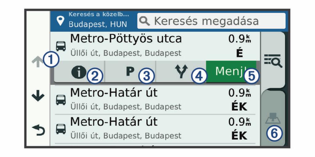 1 Válassza a Hova? > Keresés megadása 2 Válasszon ki egy lehetőséget: A helyszín kereséséhez adja meg a helyszín nevét vagy címét, válassza a elemet, majd folytassa a 3. lépéssel.