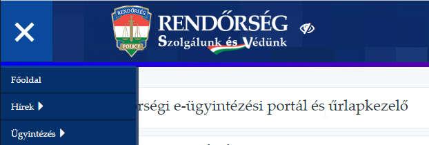 2.2.1. Főoldal A Főoldal a Portál úgynevezett üdvözlő oldala. Bármely menüpontból elérhető a Menü Főoldal vagy a Rendőrség logóra kattintva. 2.2.2. Hírek: A Hírek menüponton belül elérhető a Hírfolyam és a Térképes információk megtekintése.