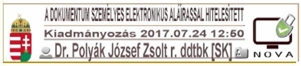 9 a) A dokumentum személyes elektronikus aláírással hitelesített szöveget; b) az aláírás dátumát (év, hó, nap, óra, perc pontossággal); c) az elektronikus aláírást létrehozó személy vezeték és