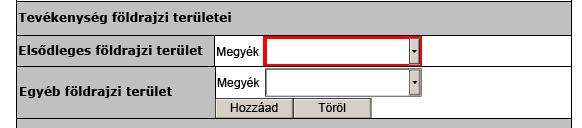 o Egyéb földrajzi terület: Itt azt a megyét/megyéket kell megadni, melyben tevékenykedni kíván. A HOZZÁAD gombbal lehet felvenni a következő megyét.