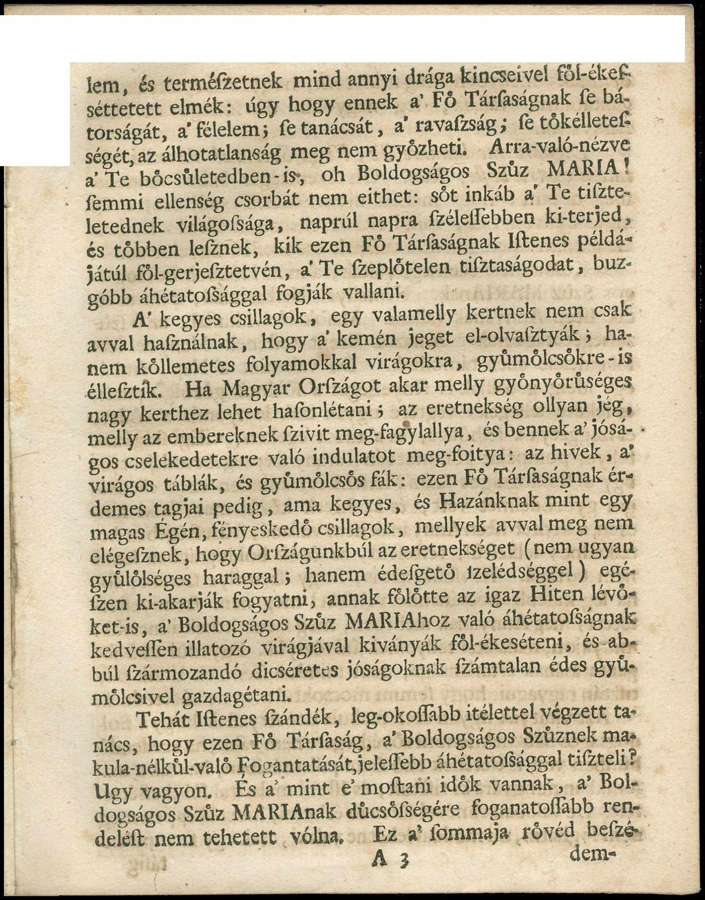 lem, és terméfzetnek mind annyi drága kincseivel föl-ékef séttetett elmék: úgy hogy ennek a Fó Tarfasagnak fe a- torságát, a félelem; fetanácsát, a ravafzsag; fetokelleteíségét, az álhotatlanság meg