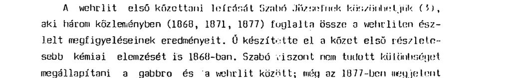 (Wroclaw) tartott ülésén ismertette, s liovritnek (Ca-Fe-szilikát) vélte. 1834-ben a Neues Johrbuch-bnn közölte megfigyeléseit a Wehrle készítette kémiai elemzéssel együtt.