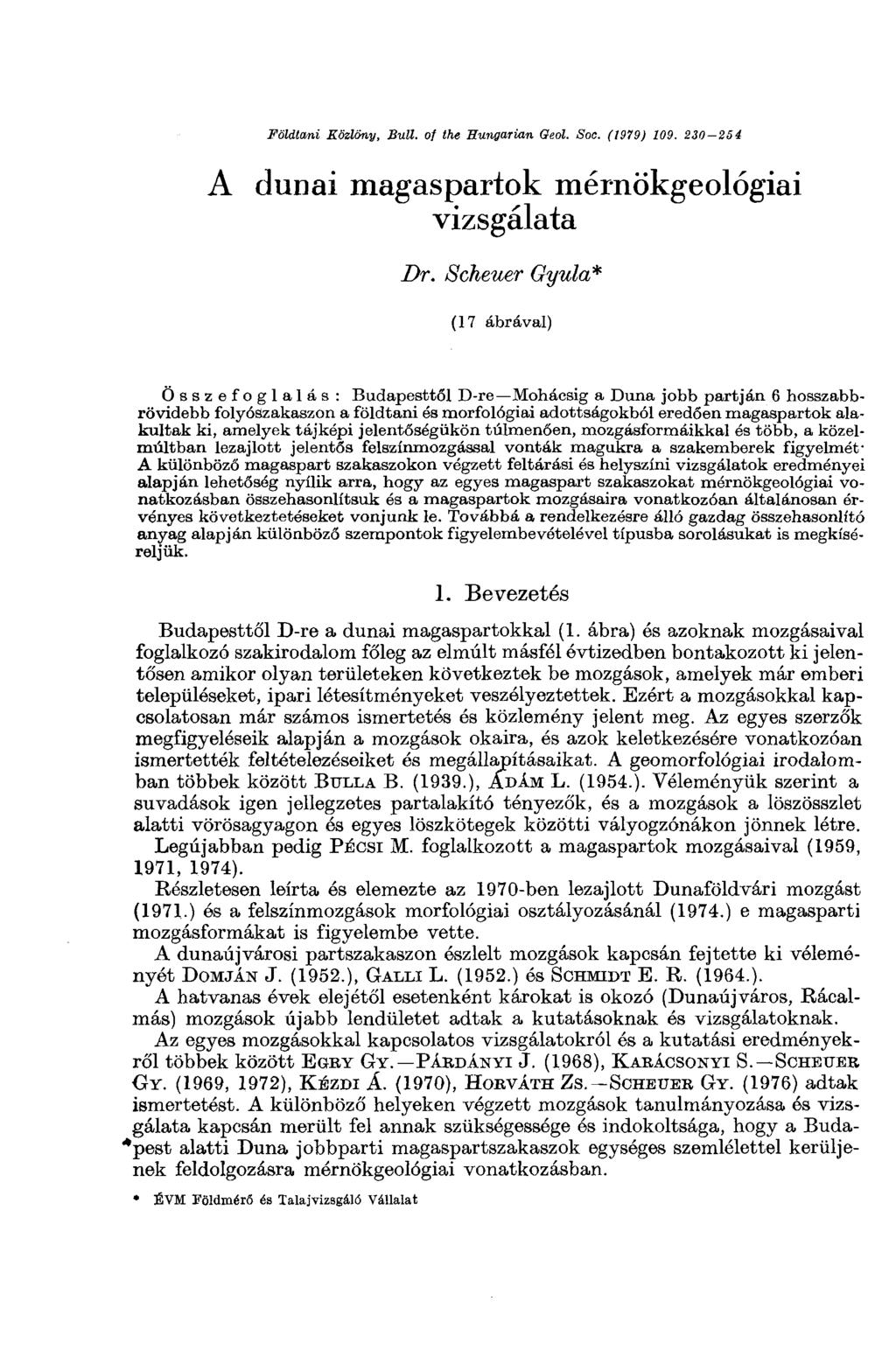 Földtani Közlöny, Suli. of the Hungarian Geol. Soc. (1979) 109. 230-254 A dunai magaspartok mérnökgeológiai vizsgálata Dr.