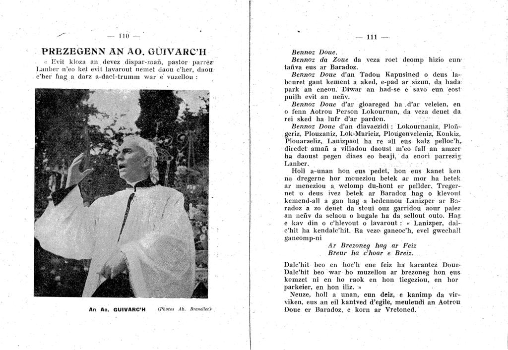 ---- 110 PREZEGENN AN AO. GÛIV ARC'H " Evit kloza an devez dispar-man, pastor parrêr Lanber n'eo ket evit lavarout nemet daou c'her, daon, c'her f1ag a darz a-daol-trumm war e' vuzellou : An Ao.