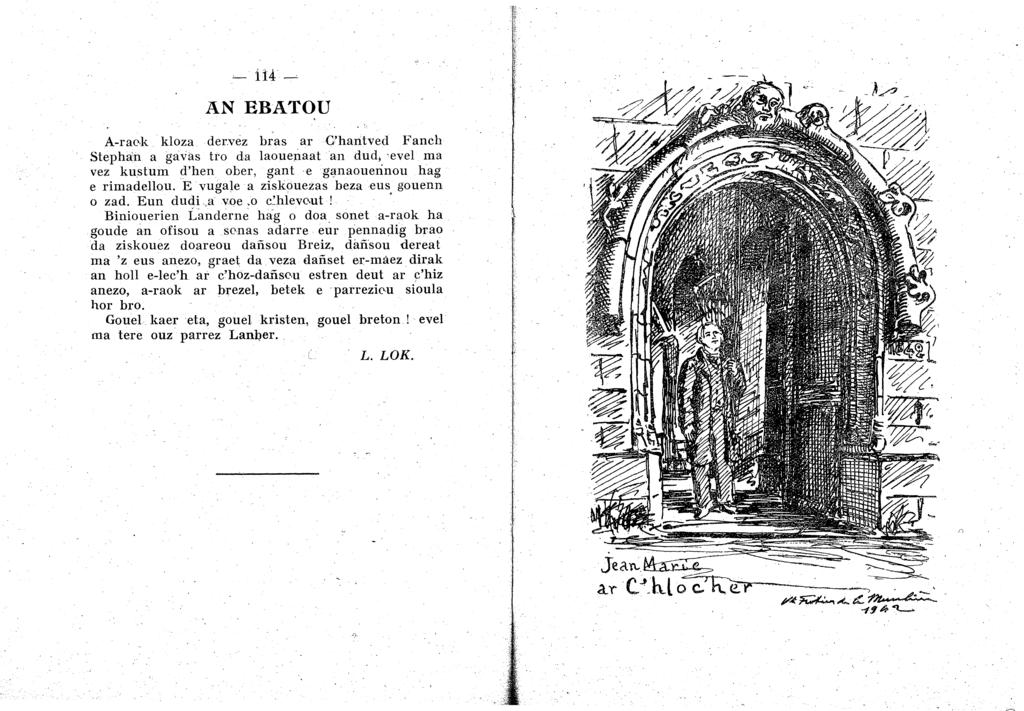 AN EBATOU A-rack kloza dervez bras ar C'hantved Fanch Stephan a gavas tro da laouenaat an dud; evel ma vez kustum d'heu ober, gant e g::}naouerinou hag e rimadellou. E vugale a ziskoue.