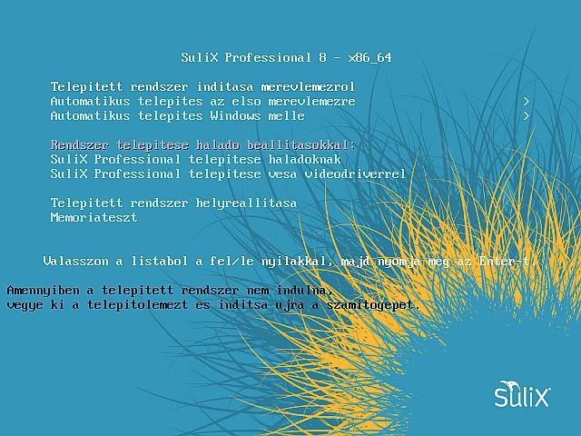 SuliX Professional automatikus telepítése Telepítés megkezdése helyi adathordozóval A munkaállomást indítsa el az elkészített telepítőmédiáról.