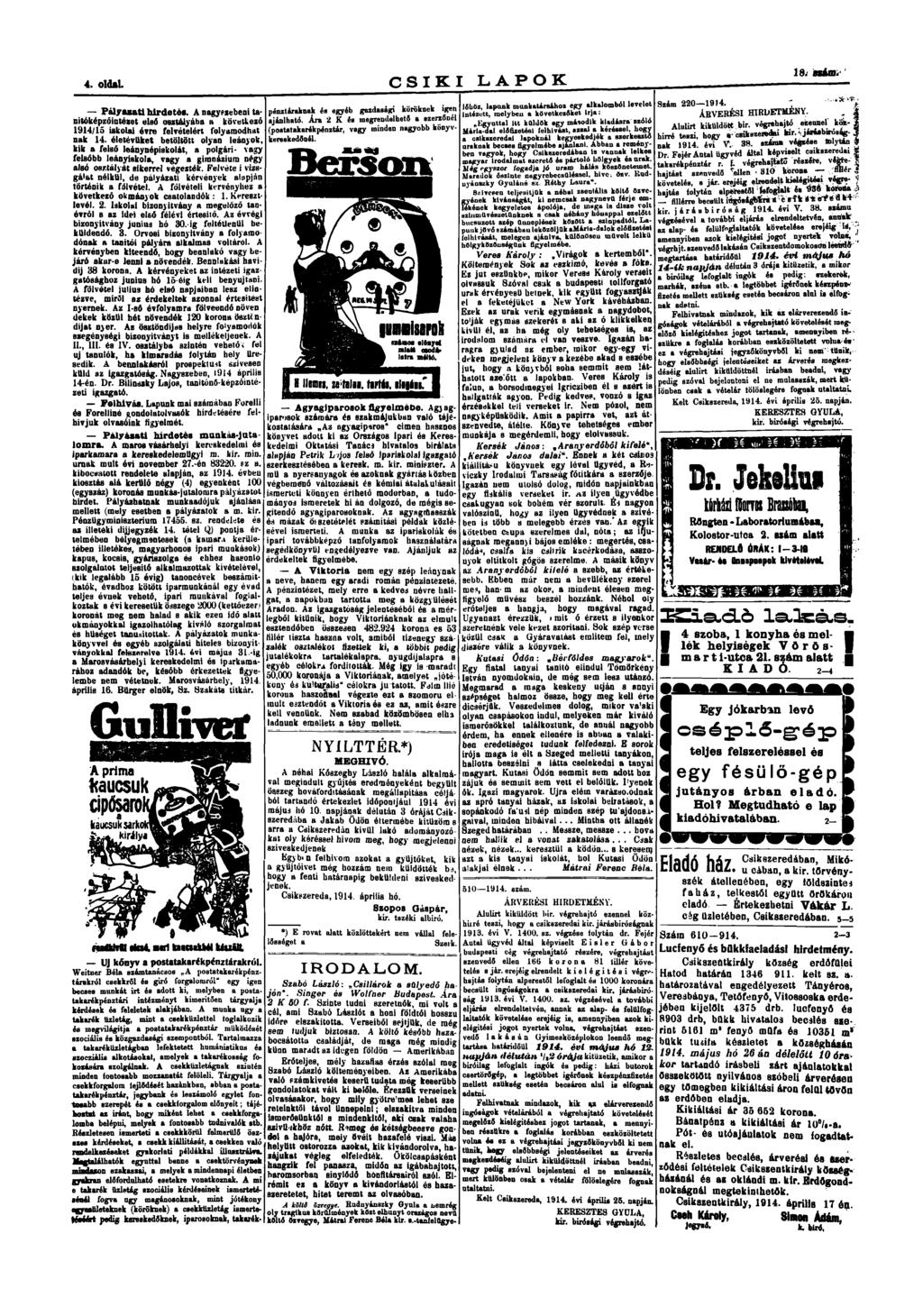 4. oldal. csíki l a p o k Pályautl hirdetés. A nagyeiebeoi tanitóképzöiotézet elad osztályába a következő 1914/15 iskolai évre felvételért folyamodhat nak 14.