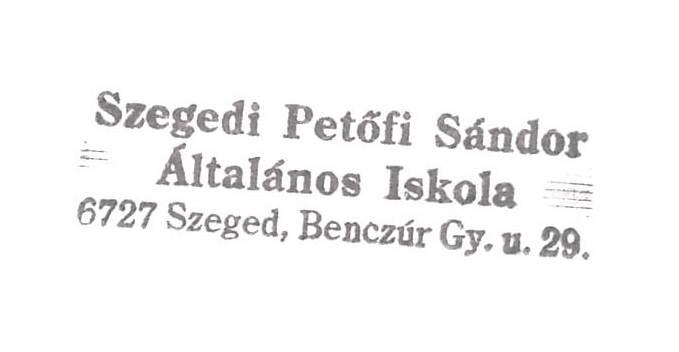 2. Az intézmény bélyegzőinek felirata és lenyomata Hosszú (fejbélyegző): Szegedi Petőfi Sándor