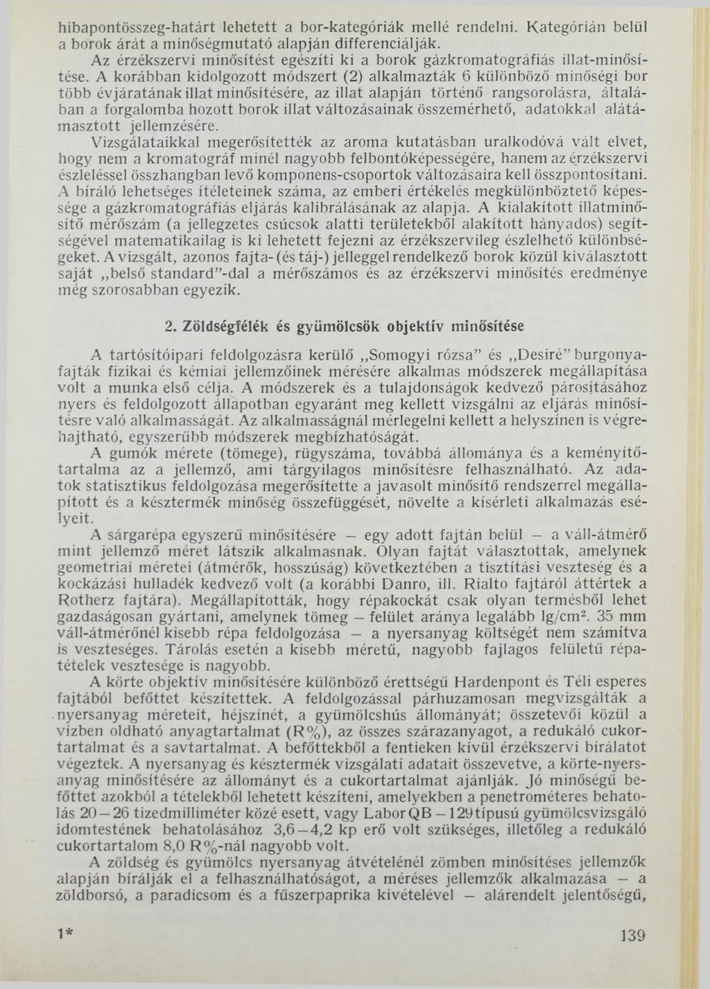 hibapontösszeg-határt lehetett a bor-kategóriák mellé rendelni. Kategórián belül a borok árát a minőségmutató alapján differenciálják.