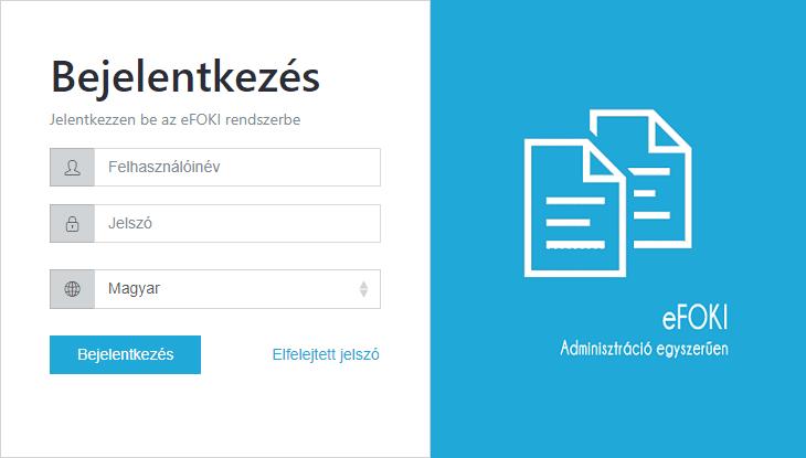 2 BEJELENTKEZÉS A RENDSZERBE A rendszer indításához a felhasználónak a https://rendszer.efoki.hu webcímet kell beírni a web böngészőjébe.