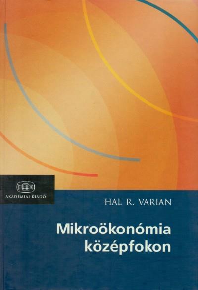 Varian: Mikroökonómia középfokon, KJK KERSZÖV Berde Éva (szerk): Mikroökonómiai és