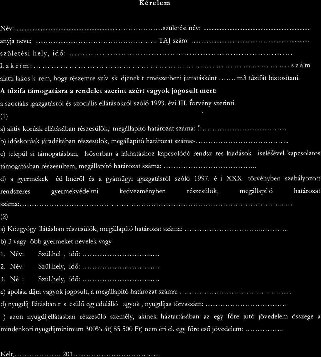 1. mellihet a 6 rt20 18. (X. 3 1.) ri n korm dnyz a ti rc n d ele th ez K6relem anfa neve: szrilet6si hely, id6: Lakcim:.