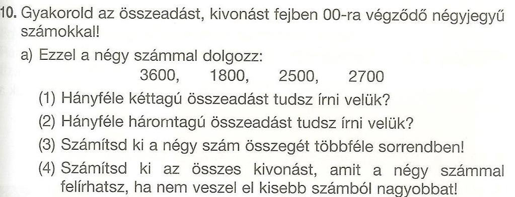 5. Hányféle lesz a gyöngysorok száma, ha körbefuthatnak a szálon a gyöngyszemek? (L. az előbbi feladatok mindegyikét.) 6.