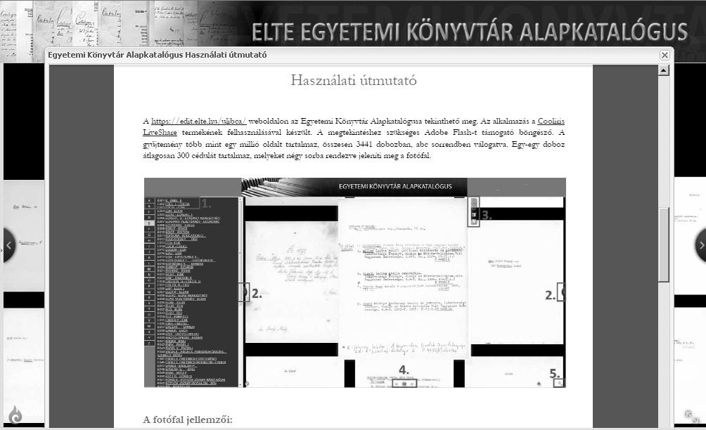 TMT 59. évf. 2012. 11 12. sz. A rendszer használatát egy rövid leírás segíti a katalógusról, valamint elérhető egy részletes használati útmutató is, magyar és angol nyelven (10. ábra).