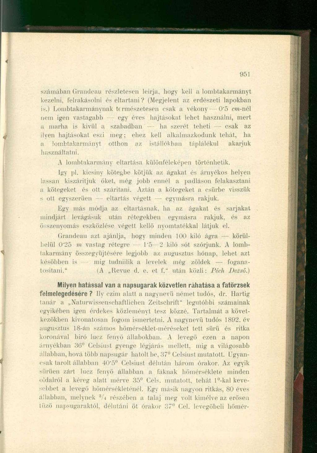 951 számában Grandeau részletesen leírja, hogy kell a lombtakarmányt kezelni, felrakásolni és eltartani? (Megjelent az erdészeti lapokban is.