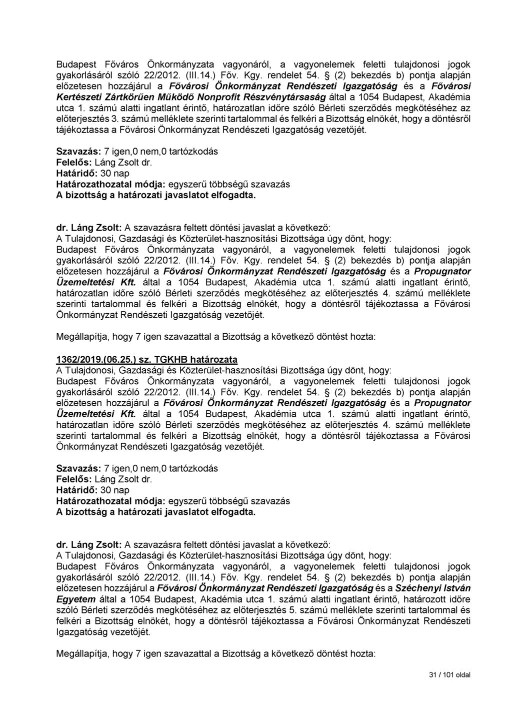 Budapest Főváros Önkormányzata vagyonáról, a vagyonelemek feletti tulajdonosi jogok gyakorlásáról szóló 22/2012. (III.14.) Főv. Kgy. rendelet 54.