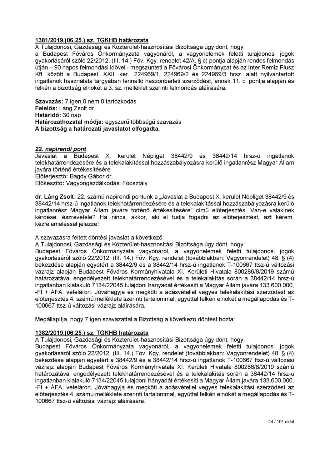 1381/2019.(06.25.) sz. TGKHB határozata gyakorlásáról szóló 22/2012. (III. 14.) Főv. Kgy. rendelet 42/A.