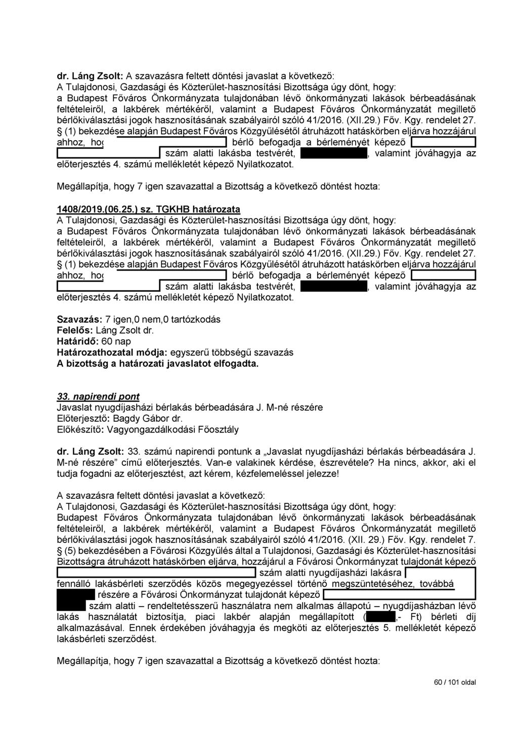 dr. Láng Zsolt: a Budapest Főváros Önkormányzata tulajdonában lévő önkormányzati lakások bérbeadásának feltételeiről, a lakbérek mértékéről, valamint a Budapest Főváros Önkormányzatát megillető