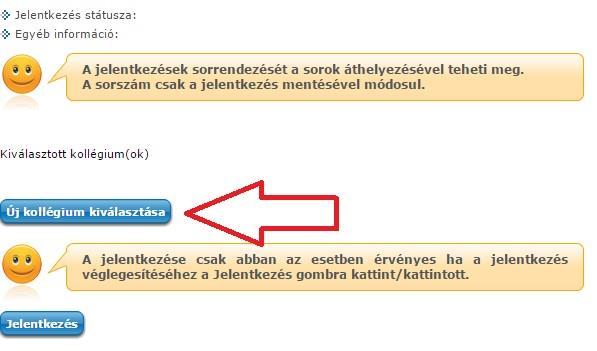 5. Jelentkezési időszak kiválasztása A felsőéves kollégiumi jelentkezés eredményét az elsős jelentkezési időszak alatt lekapcsoljuk, hogy az elsőéveseknek csak egy időszak