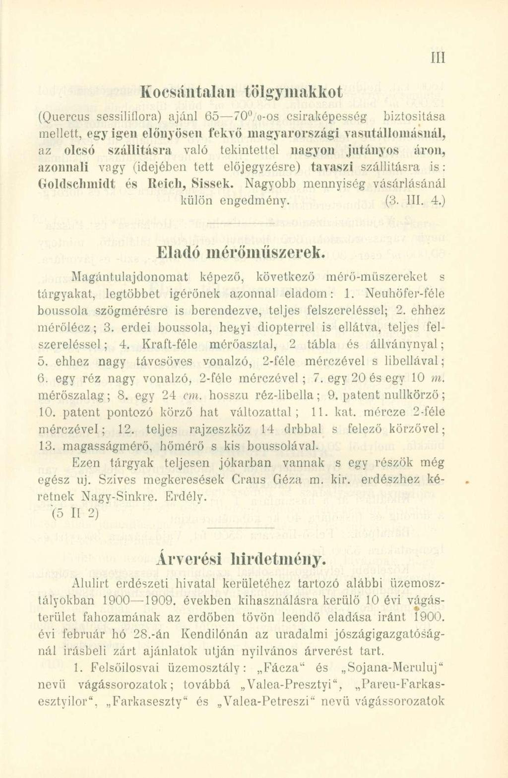 Kocsántalan tölgymakkot (Quercus sessiliflora ) aján l 65 70 u o-o s csiraképessé g biztosítás a mellett, eg y igen előnyöse n fekv ő magyarország i vasútállomásnál, az olcs ó szállításr a val ó