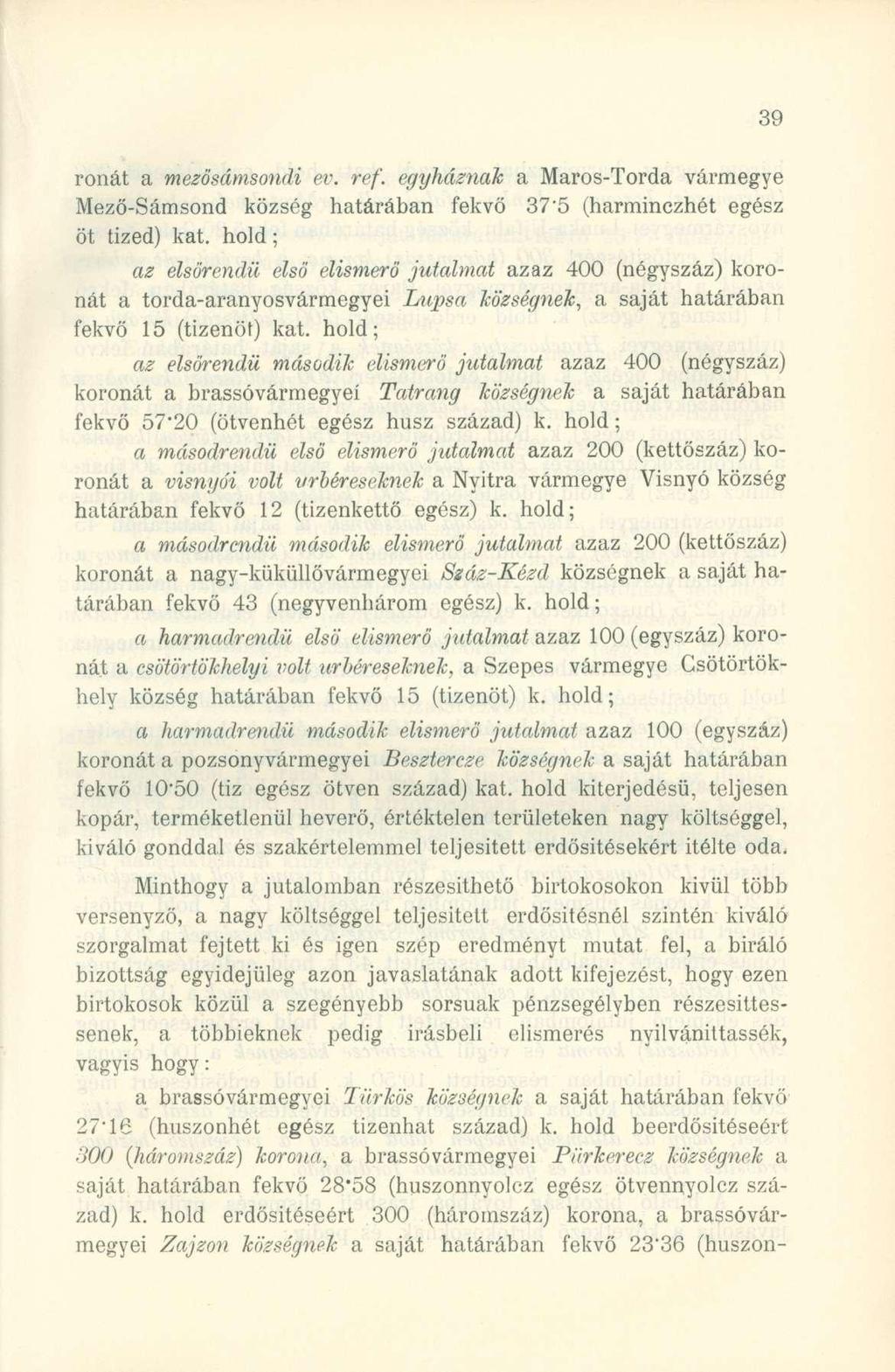 rónát a mezösámsondi ev. ref. egyháznak a Maros-Tord a vármegy e Mező-Sámsond közsé g határába n fekv ő 37-5 (harminczhé t egés z öt tized ) kat.