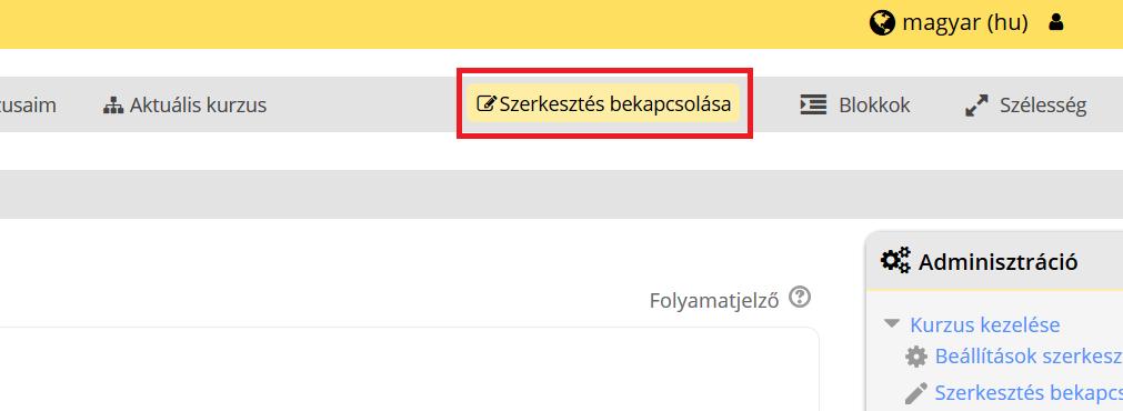 Kattintson a szerkesztés bekapcsolása gombra! Ezt követően új funkciógombok és linkek jelennek meg a kurzusoldalon.