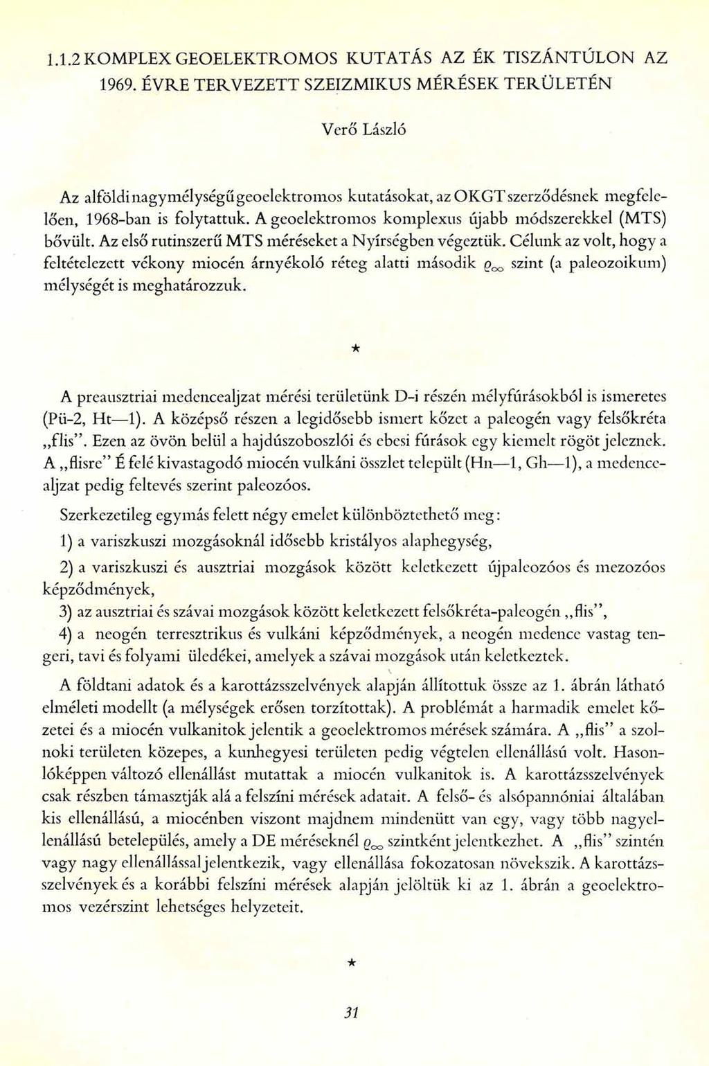 1.1.2 KOMPLEX GEOELEKTROMOS KUTATÁS AZ ÉK TISZÁNTÚLON AZ 1969.