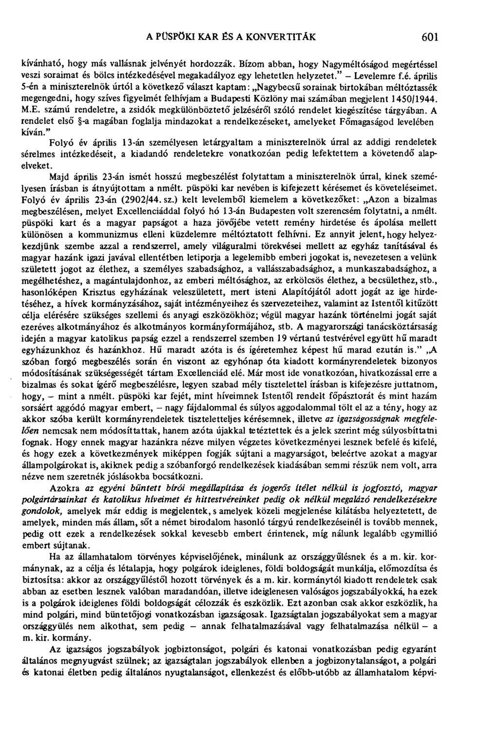 A PÜSPÖKI KAR ÉS A KONVERTITÁK 601 kívánható, hogy más vallásnak jelvényét hordozzák.