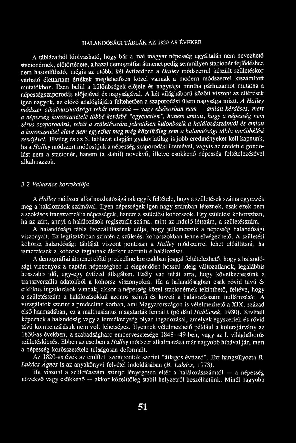 mutatókhoz. Ezen belül a különbségek előjele és nagysága mintha párhuzamot mutatna a népességszaporodás előjelével és nagyságával.