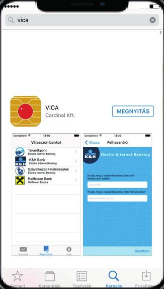 I. ViCA jelszó létrehozása 1. Töltse le az alkalmazást ios vagy Android készülékére. (ViCA, Cardinal Számítástechnikai Kft.) 2.