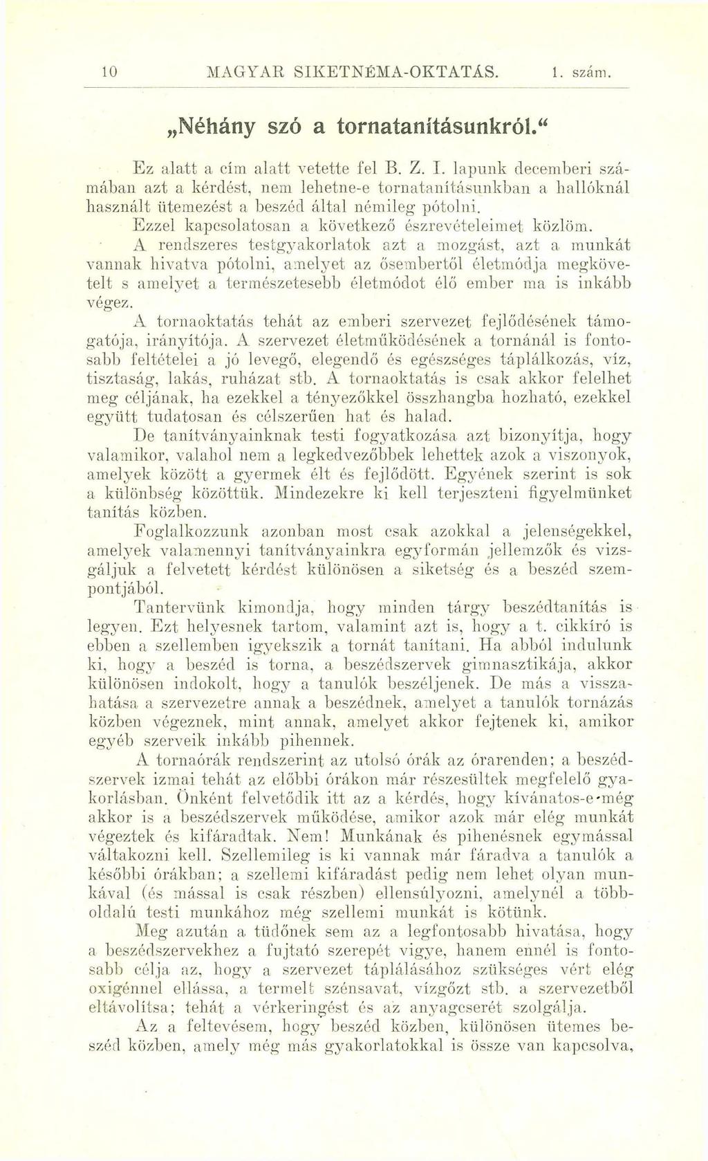 10 MAGYAR SIKETNÉMA-OKTATÁS. 1. szám Néhány szó a tornatanításunkról. Ez alatt a cím alatt vetette fel B. Z. I.