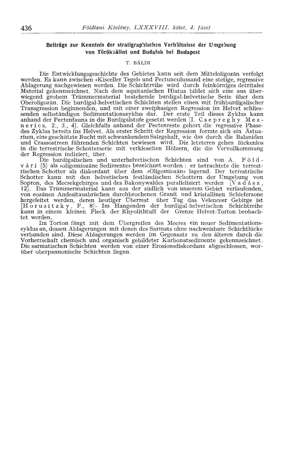 436 Földtani Közlöny, LXXXVIII. kötet, 4. füzet Beiträge zur Kenntnis der stratigraphischen Verhältnisse der Umgebung von Törökbálint und Budafok bei Т.