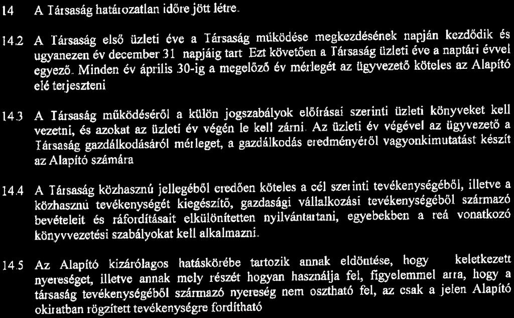 3 3 9 Az Aapító döntéshozó szerve üésérő készüt jegyzőkönyvek, etve döntések nyvánosságát az Aapító a Főváros Önkormányzat mndenkor hatáyos Szervezet és Működés Szabáyzatáró szóó rendeete, a