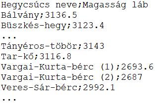 7. Határozza meg és írja ki a képernyőre a minta szerint oknak a hegycsúcsoknak a számát, amelyek 3000 lábnál magasabbak! Az átváltáshoz 1 m = 3.280839895 láb értékkel dolgozzon! 8.