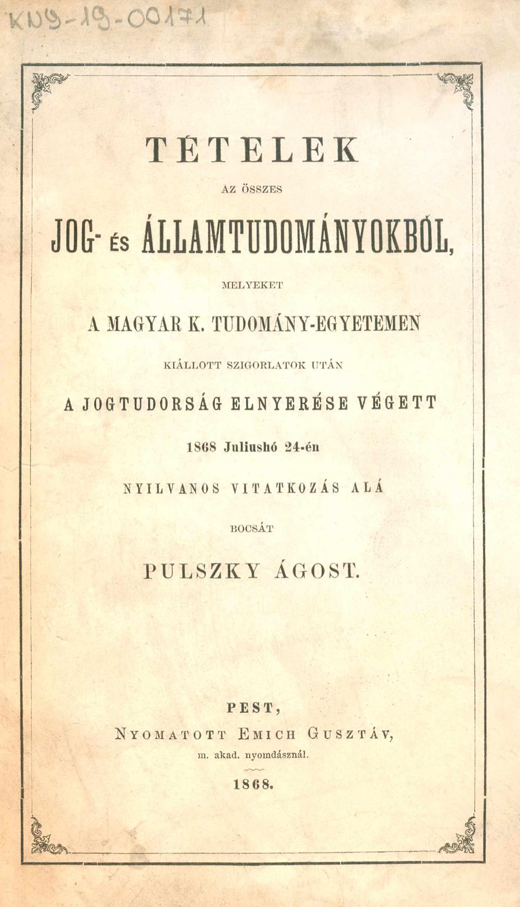 TUDOMÁNY-EGYETEMEN KIÁLLOTT SZIGORLATOK UTÁN A JOGTUDORSÁG ELNYERÉSE