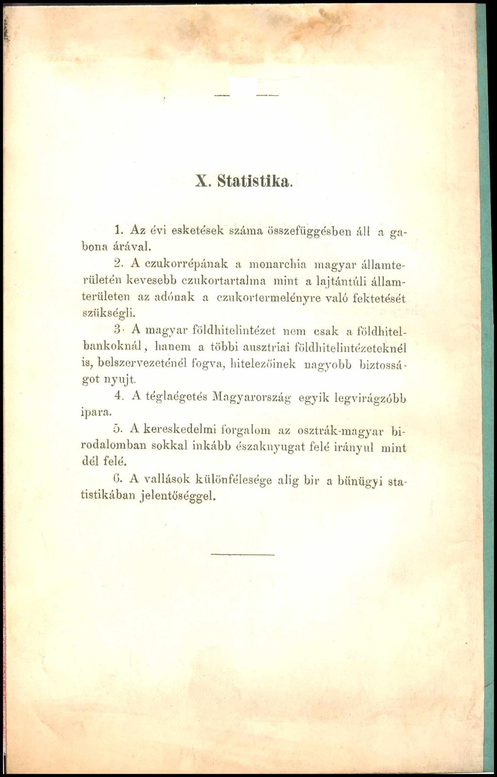 X. Statistika. 1. Az évi esketések száma összefüggésben áll a gabona árával. 2.